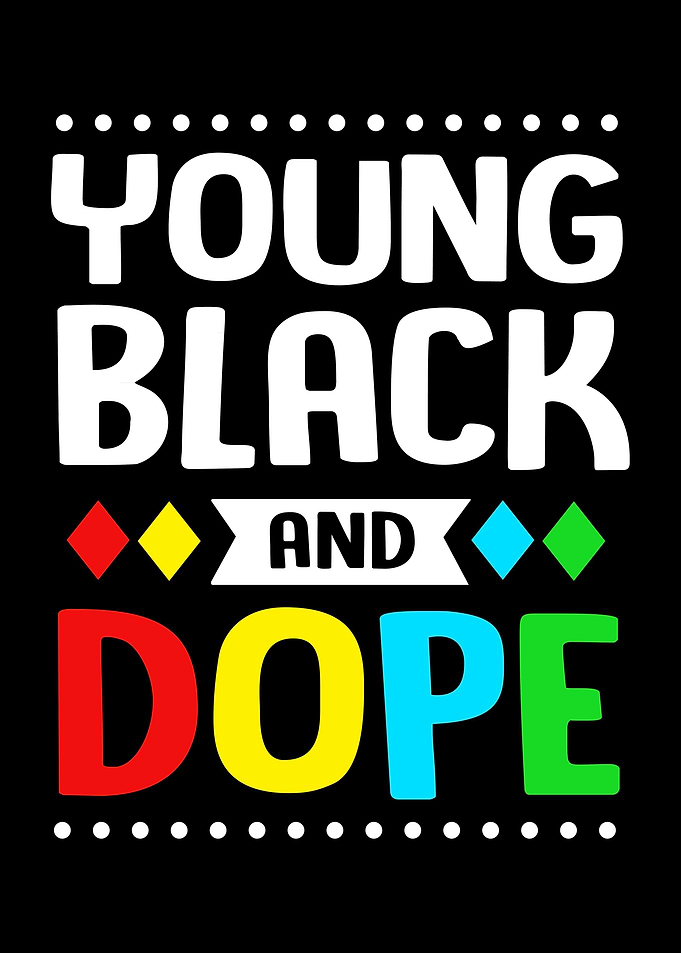 Young Black And Dope