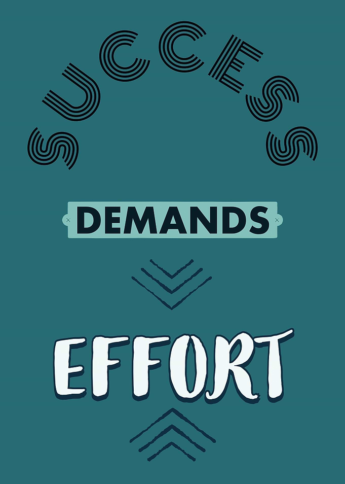 Success Demands Effort