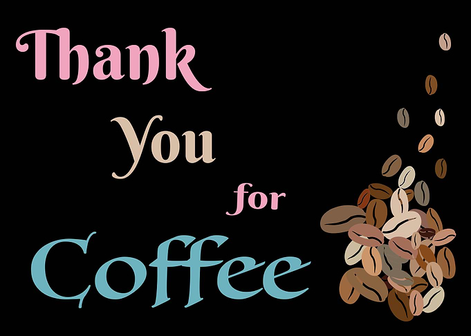 Thank you for Coffee