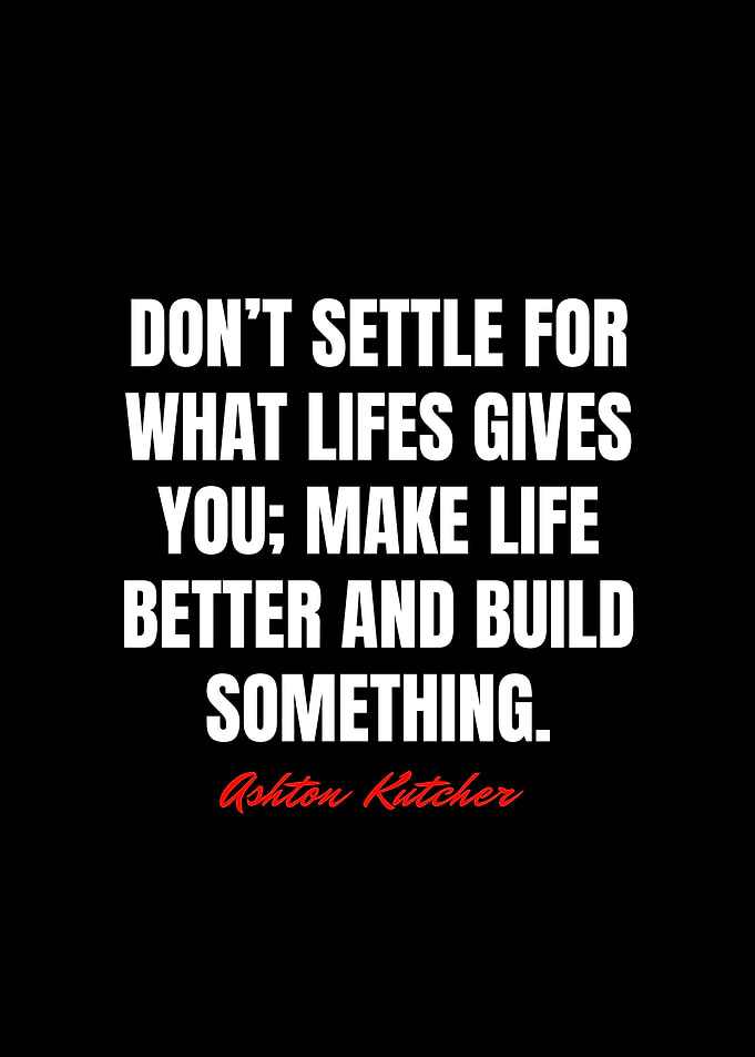 Ashton Kutcher Quotes