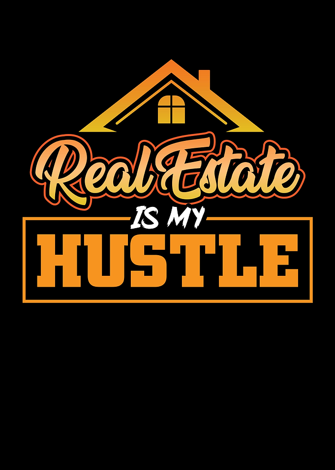 Real estate is my Hustle