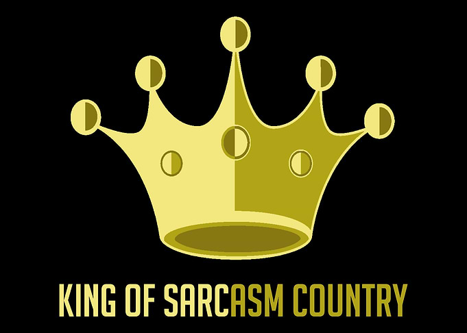 King of Sarcasm Country Sa
