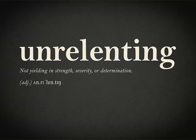 Unrelenting