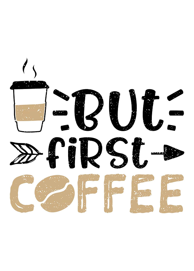 But First Coffee