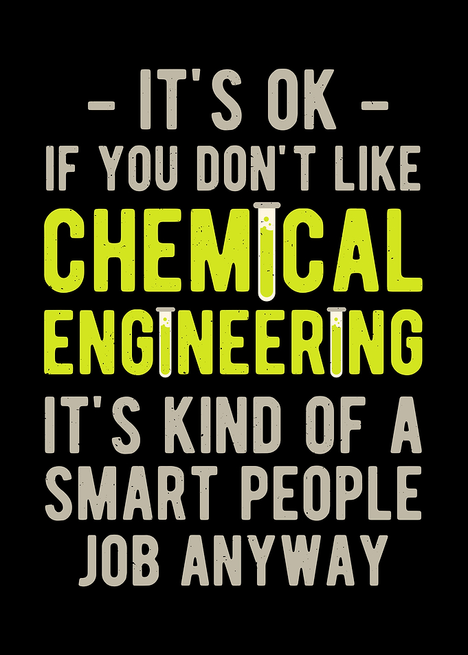 Chemical Engineer Funny