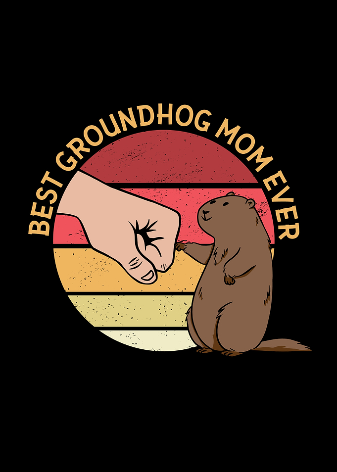 BEST GROUNDHOG MOM