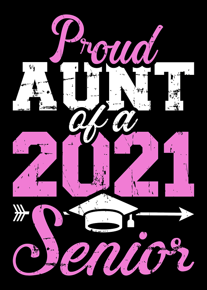 Proud aunt class of 2021 s