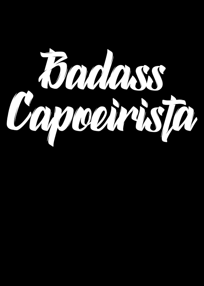 Badass Capoeirista