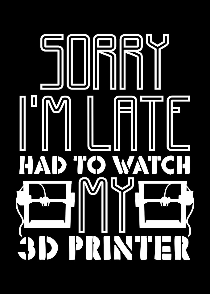 3D Printer Saying Printing