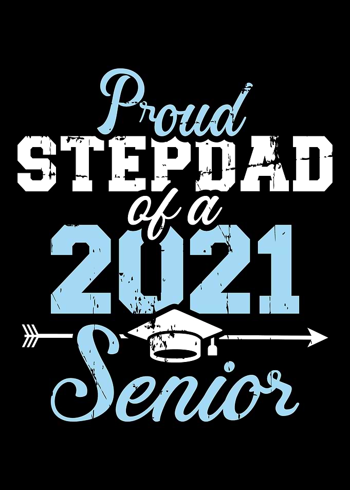 Proud stepdad class 2021 s