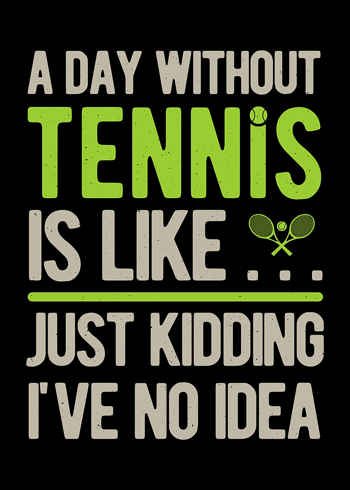 Tennis Funny Quote