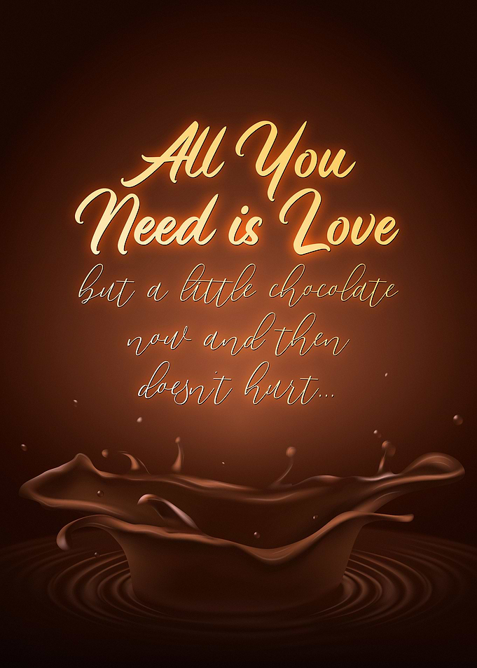 All You Need Is Chocolate