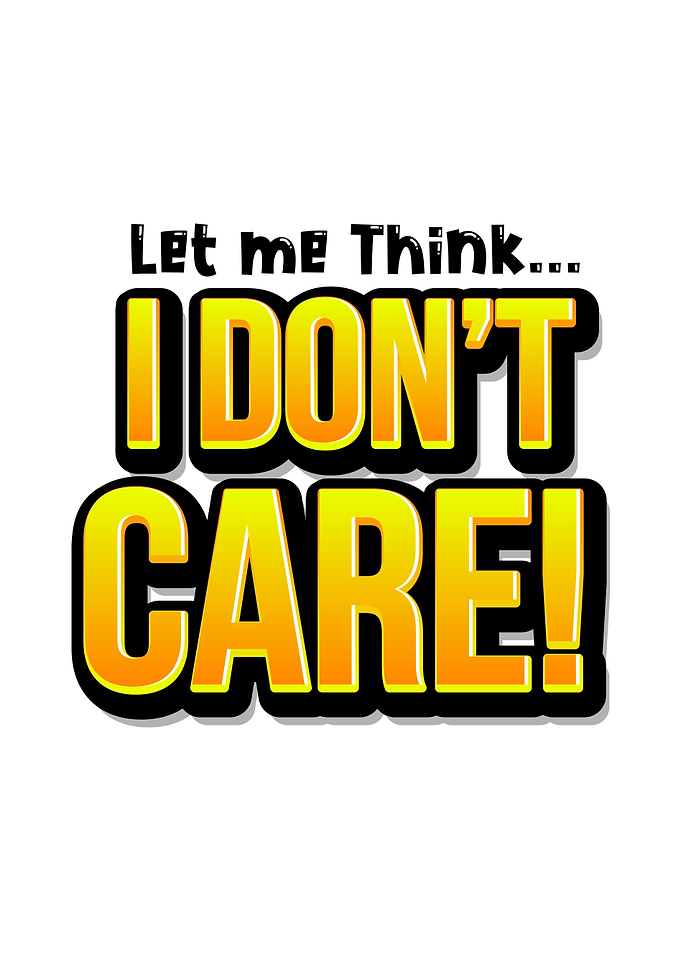 Let Me Think I Dont Care
