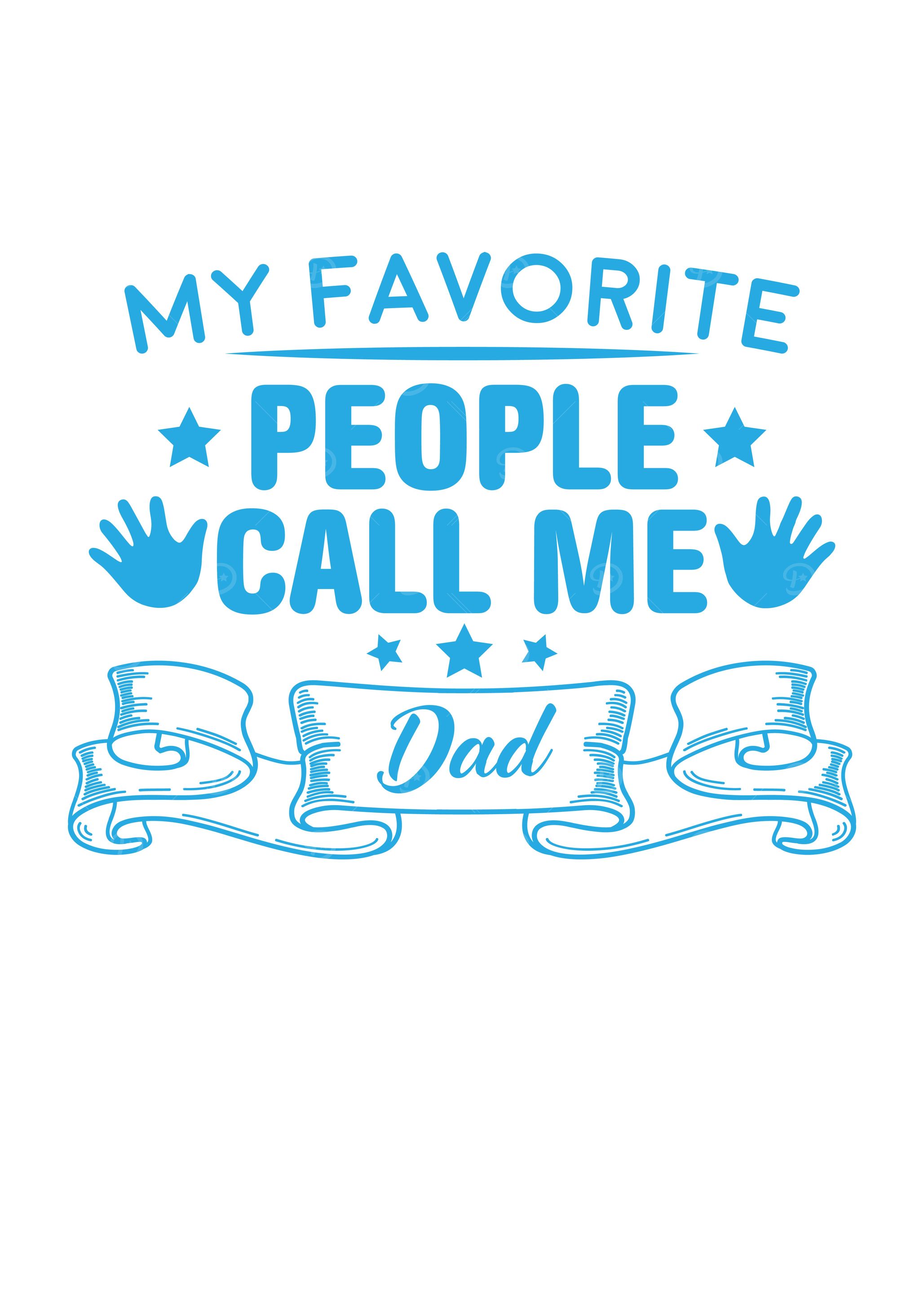 My Favorite People Call Me