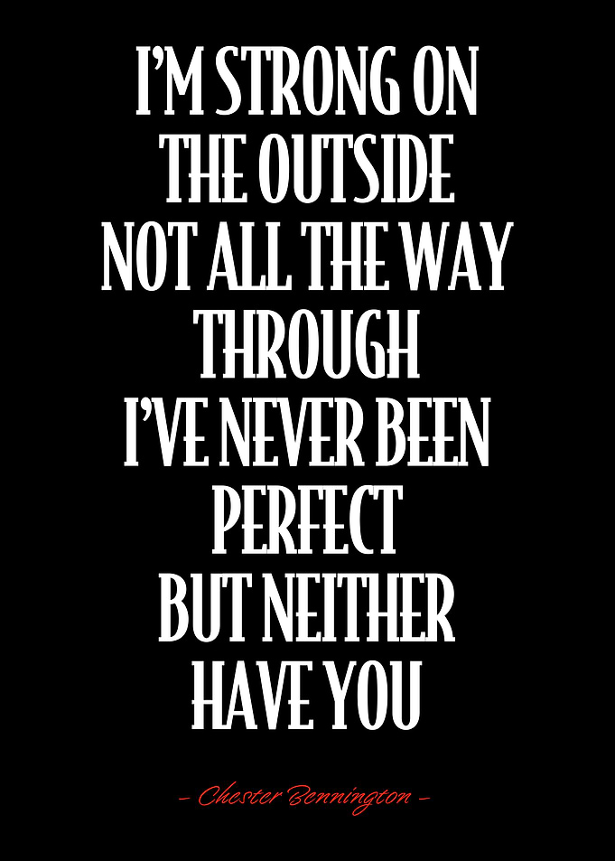 Chester Bennington Quote
