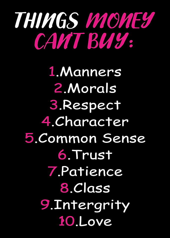 Money Cant Buy Kind Perso