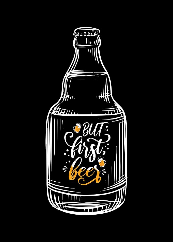 BUT FIRST BEER BOTTLE