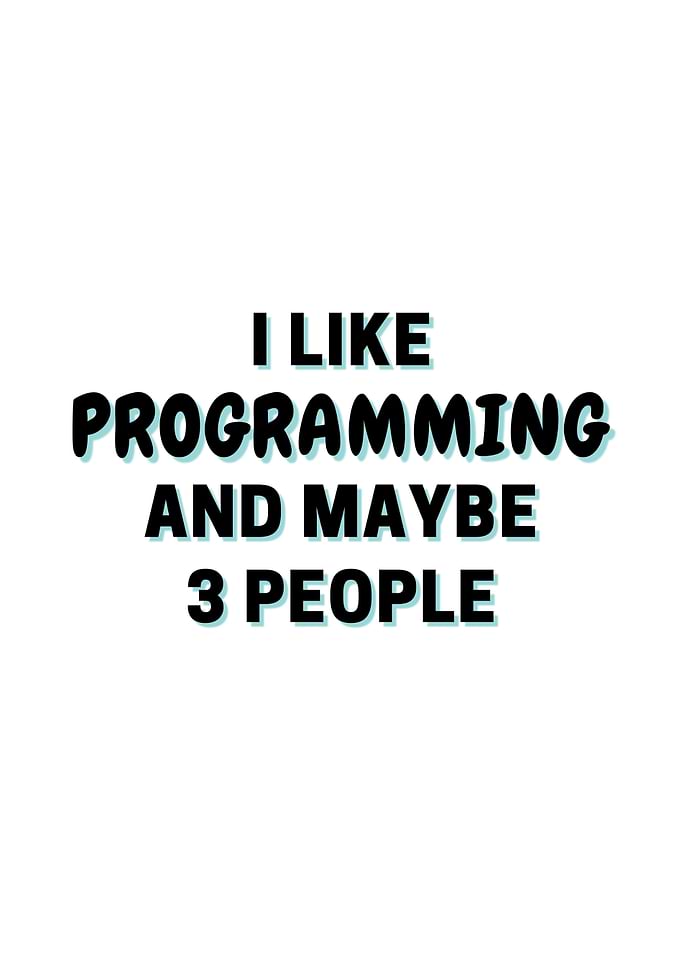 I Like Programming And