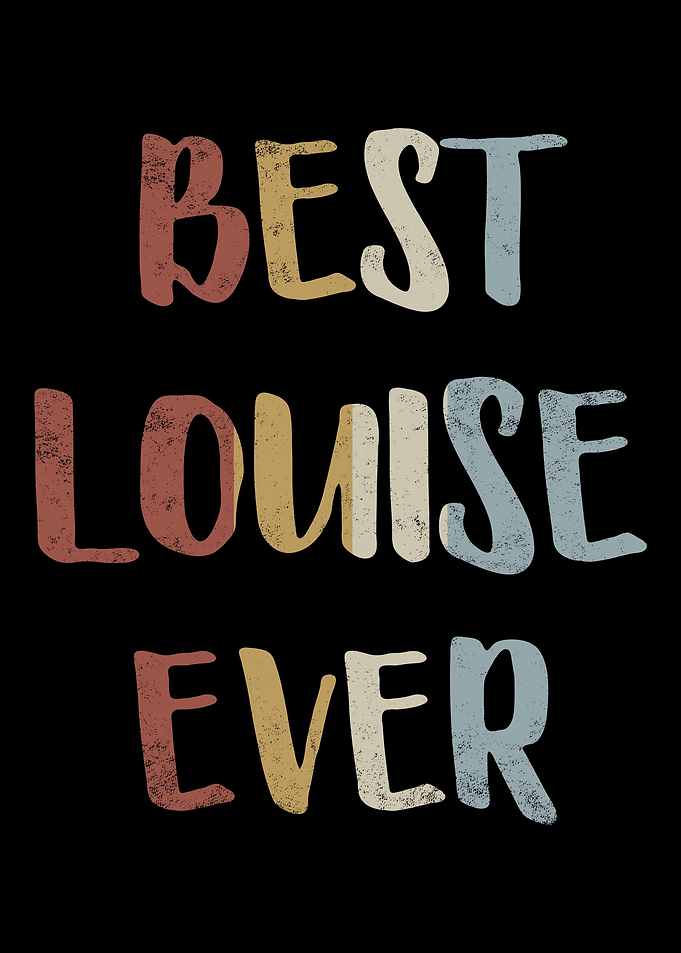 Best Louise Ever