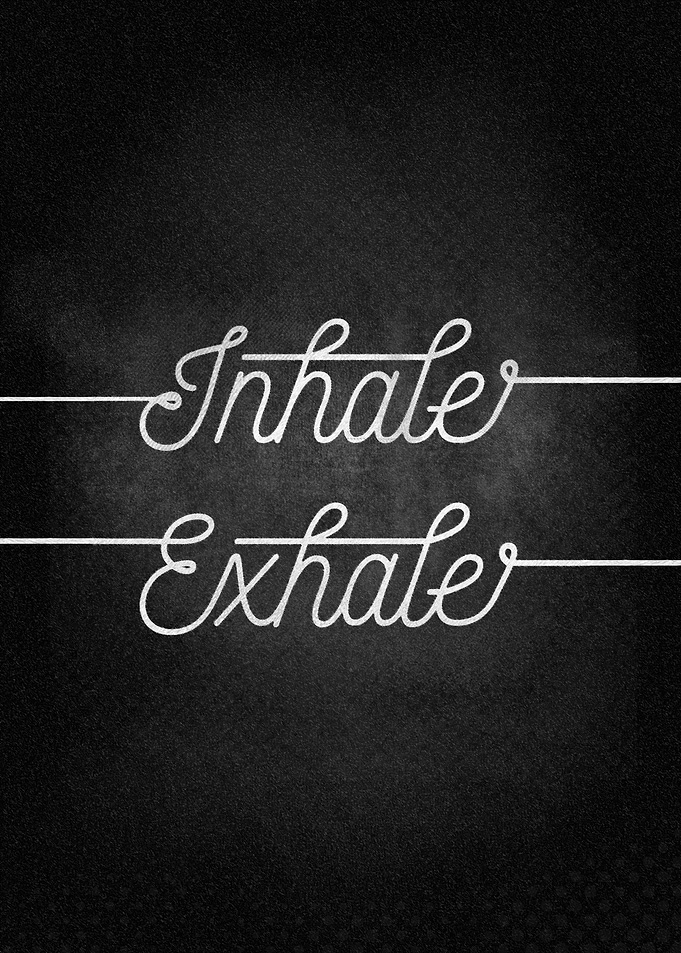 Inhale Exhale