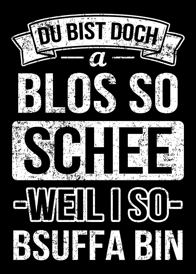 Drunk Drunk Dialect Bavari