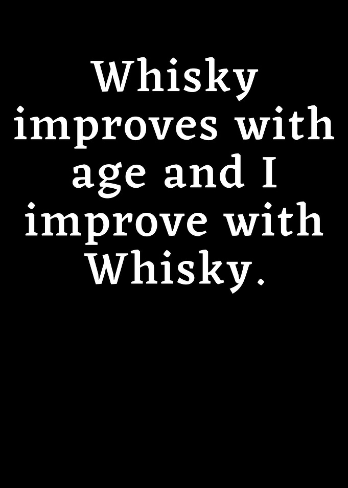 Whisky Improves With Age