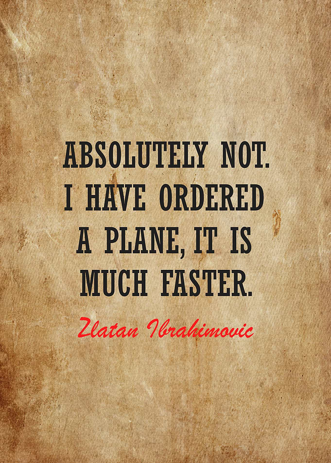 zlatan ibrahimovic quotes