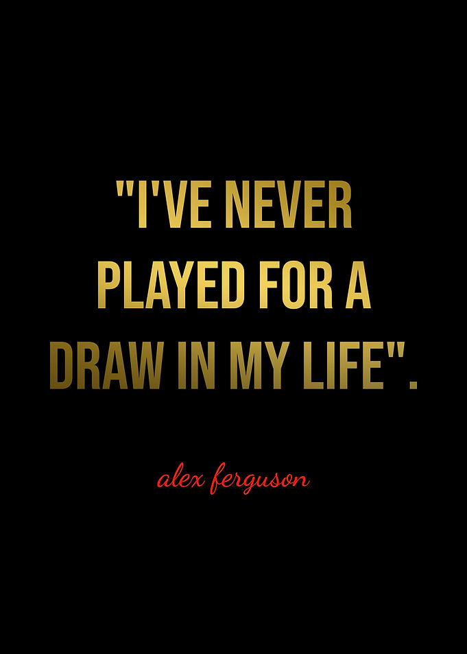 Alex Ferguson Quotes