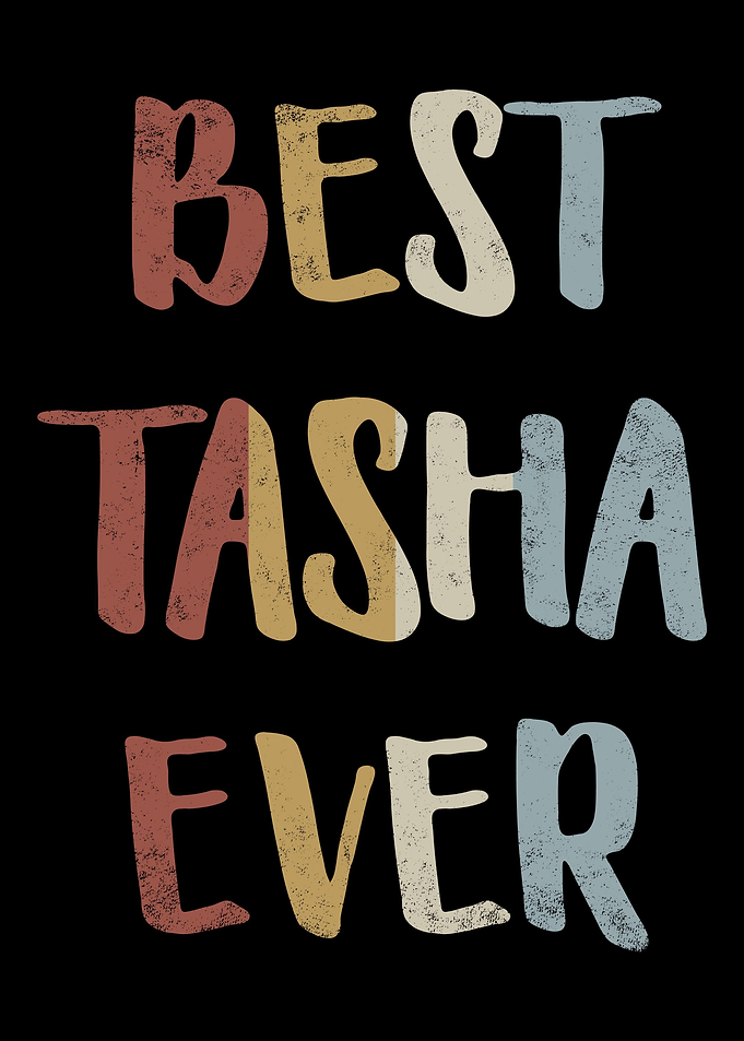 Best Tasha Ever