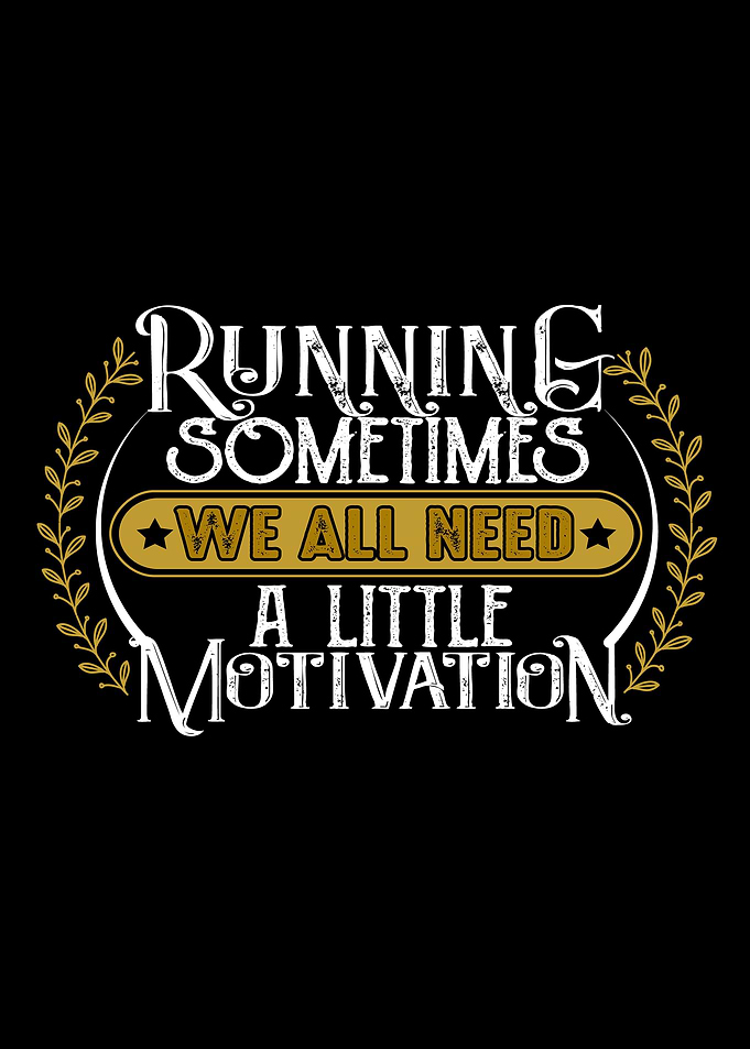 Need A Little Motivation