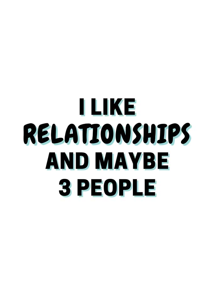 I Like Relationships And