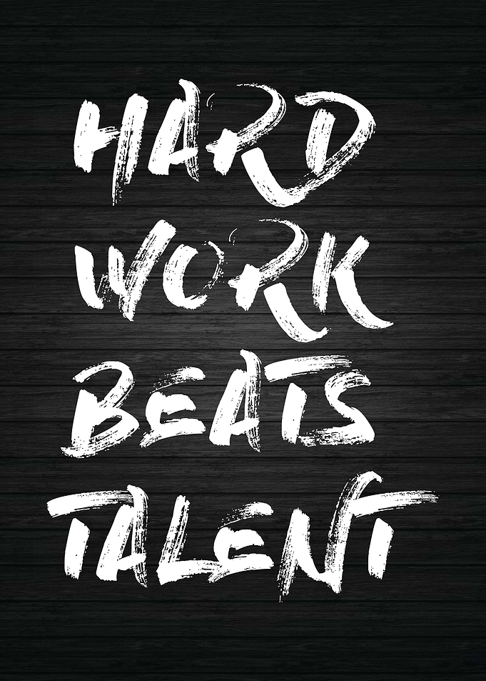 Hard Work Beats Talent