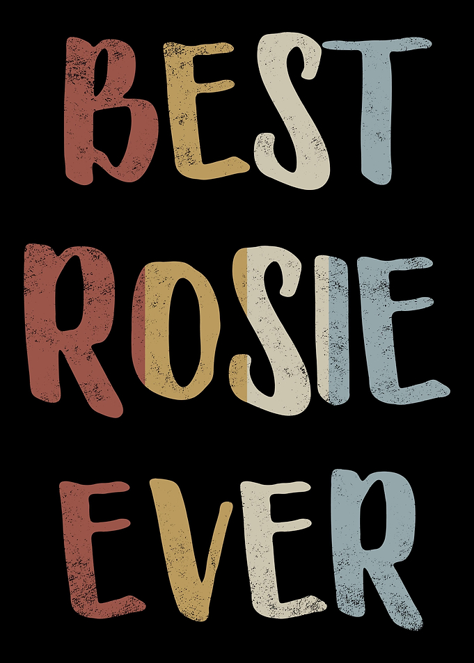 Best Rosie Ever