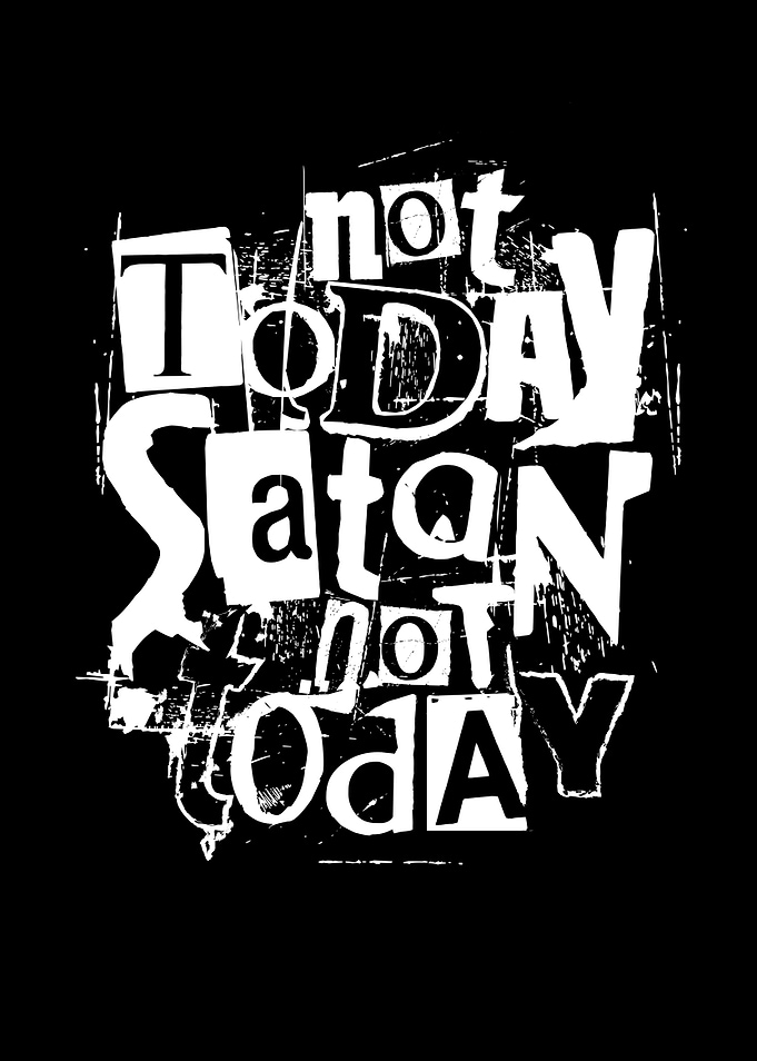 Not Today Satan