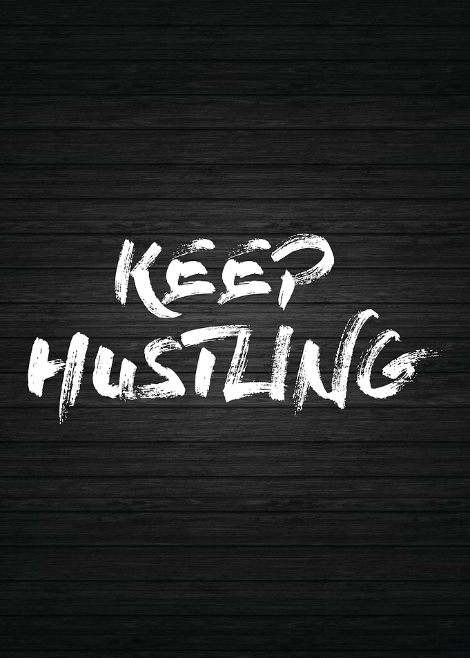 Keep Hustling