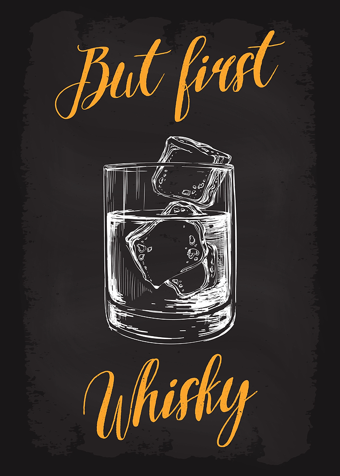 But First Whisky Whiskey