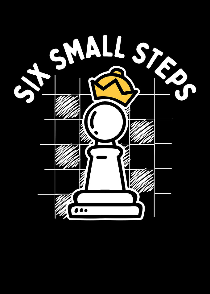 Six Small Steps