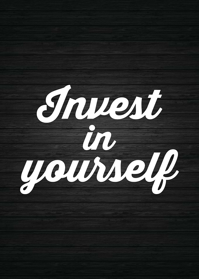 Invest In Yourself