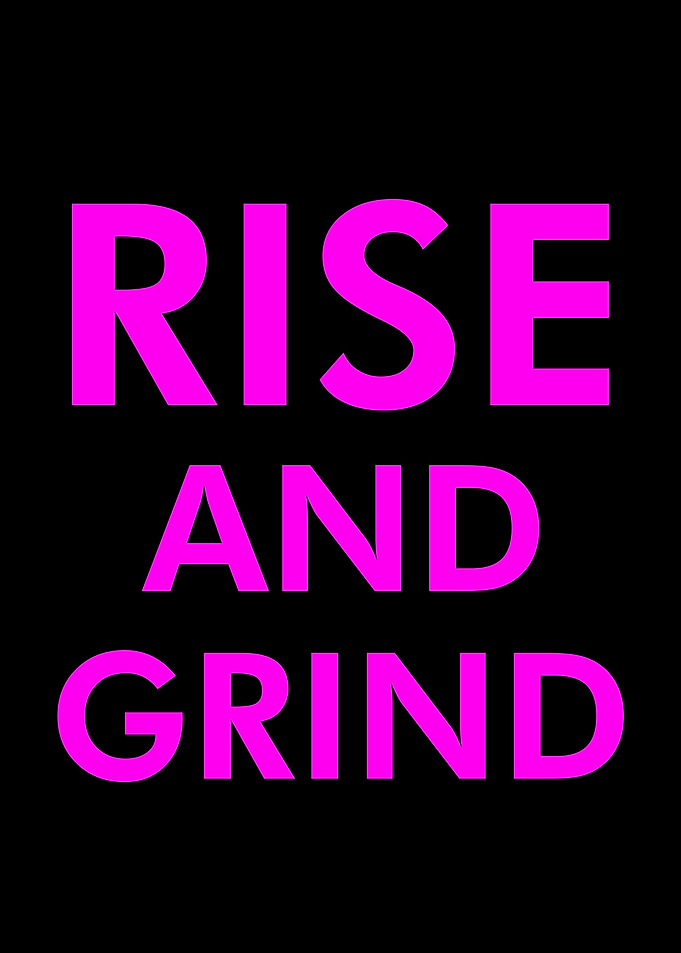 RISE AND GRIND pink