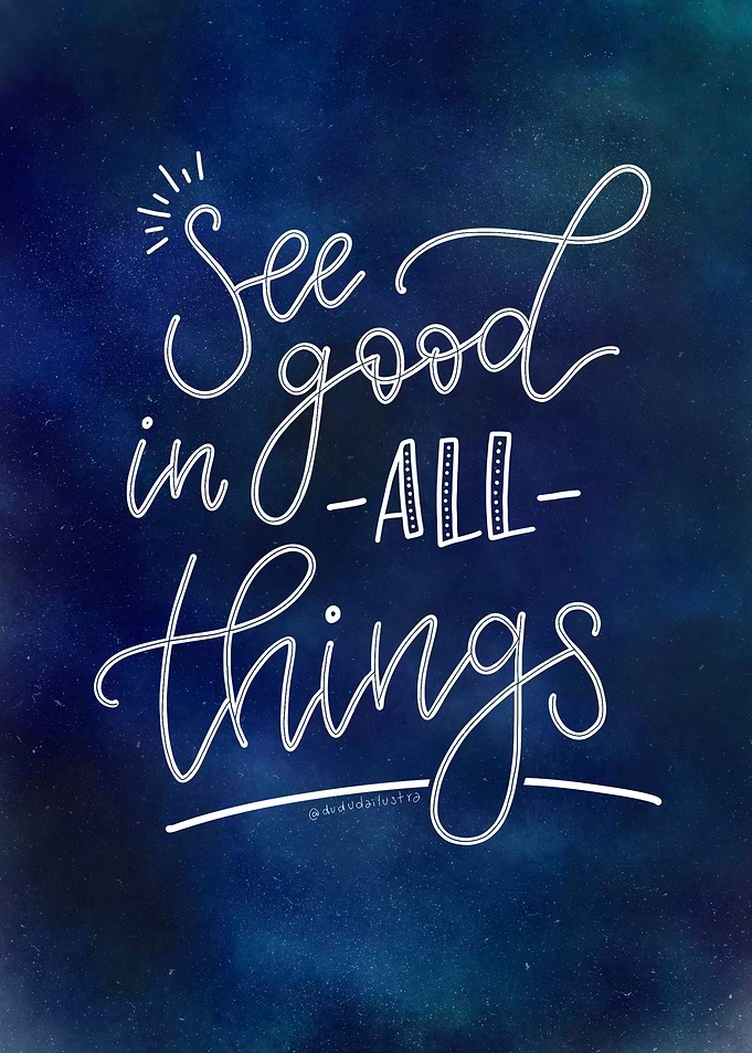 See good in all things