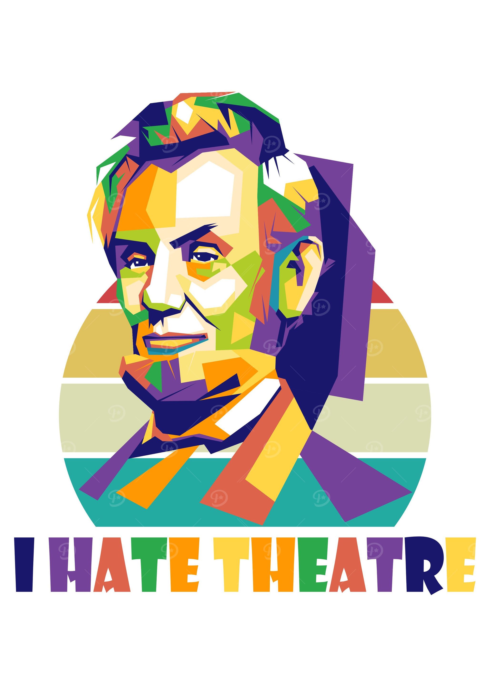 I Hate Theatre