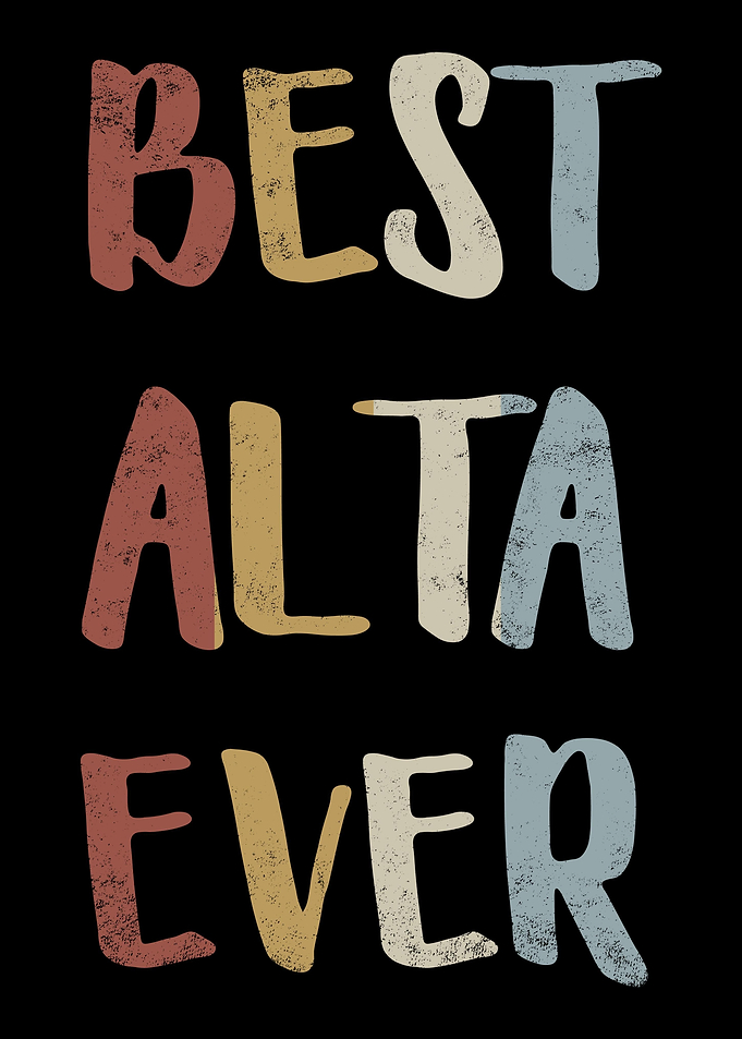 Best Alta Ever