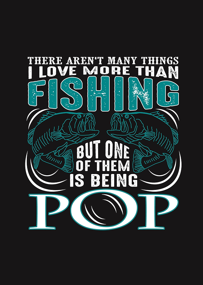 I Love More Than Fishing