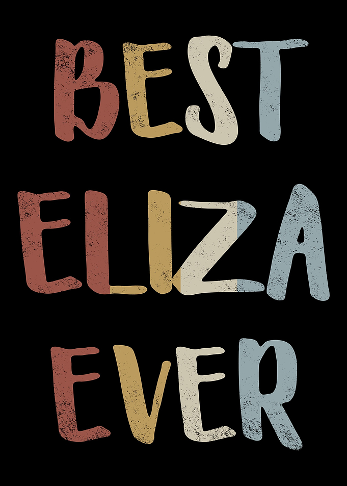 Best Eliza Ever