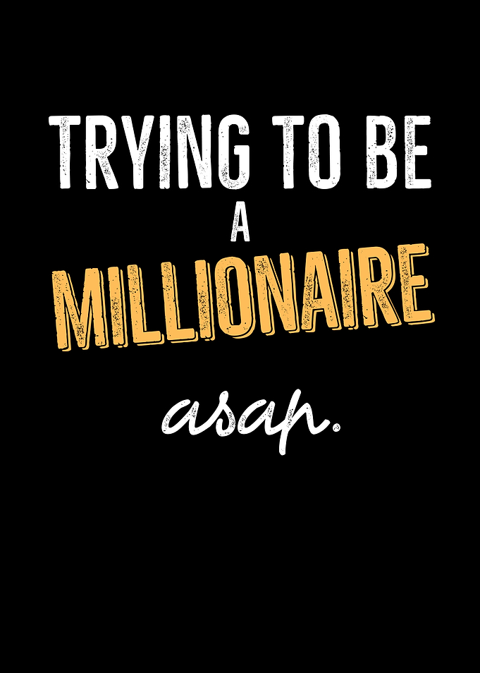 Trying To Be A Millionaire