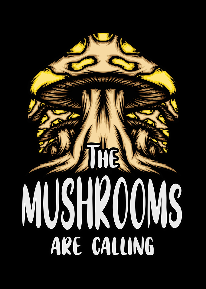 The Mushrooms Are Calling