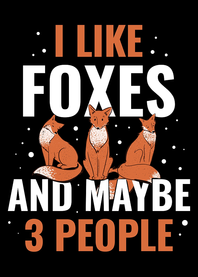 I Like Foxes And 3 People
