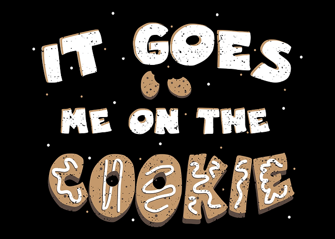 It Goes Me On The Cookie