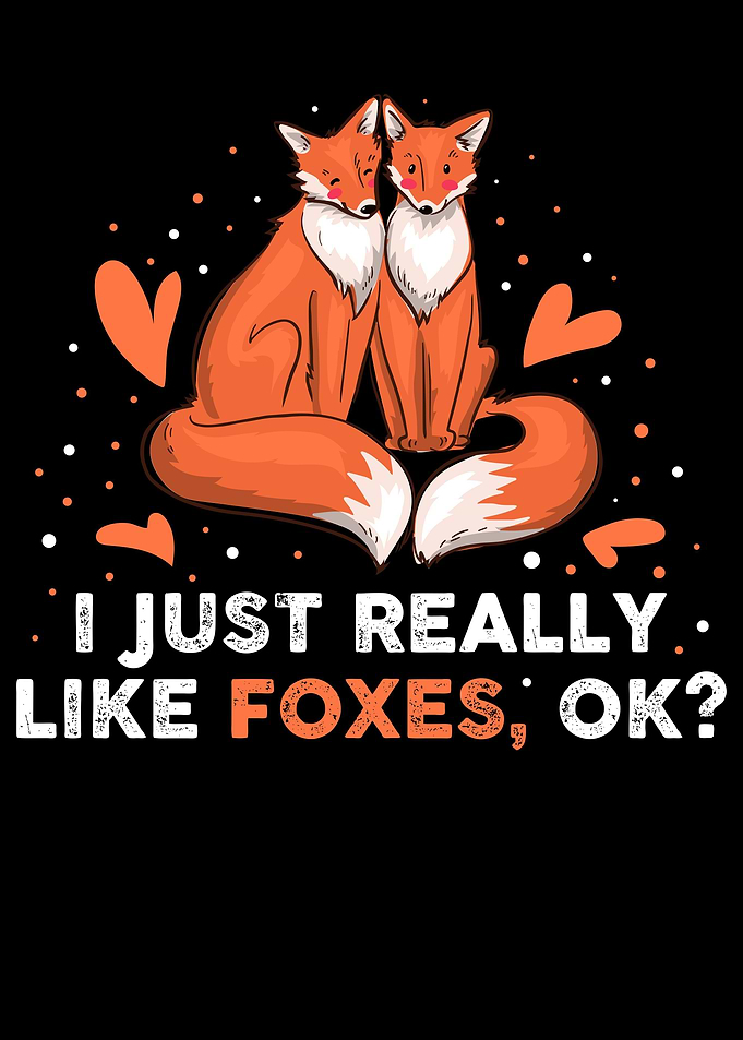 I Just Really Like Foxes