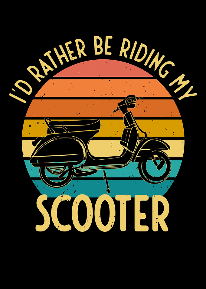 I Rather Be Riding Scooter